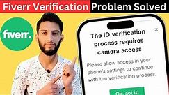 The id verification process requires camera access | How to fix fiverr id verification problem