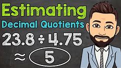 Estimating Decimal Division | Math with Mr. J