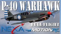 Nexa P-40 Warhawk Full Flight | Motion RC
