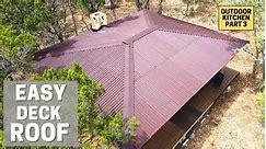 How To Roof A Deck | Outdoor Kitchen Part 3