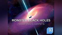 Monster Black Holes: Hawking's Giants Season 1 Episode 1