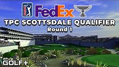 Golf+ VR FedExCup Qualifier | TPC Scottsdale | Round 1