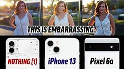 Unbiased Nothing Phone vs iPhone 13 vs Pixel 6a Camera Test