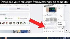 How to download voice message from messenger on PC