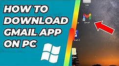 How To Download Gmail App On PC Windows 10: Step-by-Step Guide