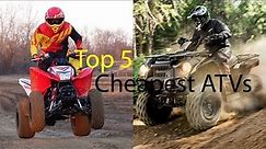 Top 5 Cheapest ATVs