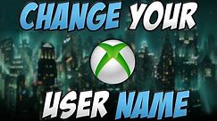 How To Change Your Xbox User Name (Xbox GamerTag)