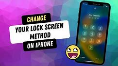 How To Change Passcode Method On iPhone