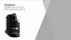 Nespresso by Magimix CitiZ & Milk Coffee Machine - Black | Product Overview | Currys PC World