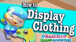 How to Display Clothing in Hello Kitty Island Adventure | Quick Guide
