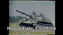 How to Fight: The T-62 Tank Capabilities and Countermeasures | Vintage US Army Video