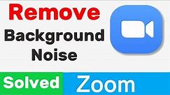 How to Reduce Background Noise in Zoom | Remove Background Noise in Zoom Meeting | #zoommeeting