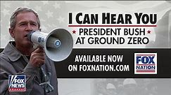 'I Can Hear You': Fox Nation special looks back at memorable Bush speech at Ground Zero