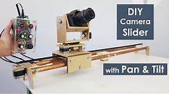 DIY Motorized Camera Slider with Pan and Tilt Head - Arduino Based Project