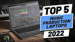 Top 5 BEST Laptops For Music Production of [2022]