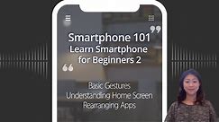 Learn Smartphone for Beginners 2 - Basic Gestures, Understanding Home Screen, Rearranging Apps