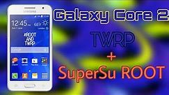 Galaxy Core 2-Rooting guide with SuperSU and TWRP installation!