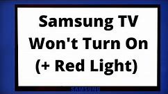 Solved: Samsung TV Won't Turn On With Red Light Flashing