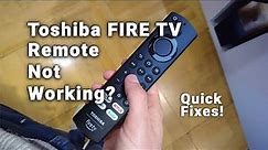 Toshiba Fire TV Remote Not Working? | 5-Min Troubleshooting