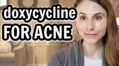Doxycycline for ACNE| Dr Dray