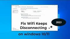 How To Fix Wi-Fi Keeps Disconnecting in windows 10 /11 (fixed) | 2023