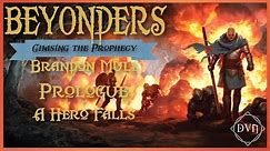 Beyonders - Chasing the Prophecy by Brandon Mull - Prologue - A Hero Falls