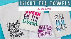 Cricut Tea Towels: 4 Ways to Make Fabric Projects