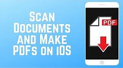 How to Scan Documents and Make PDFs with iPhone or iPad