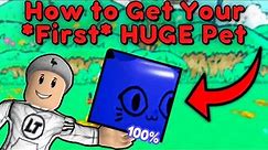 How to Get your *First* HUGE Pet in 2023 | Roblox Pet Simulator X