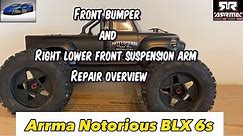Arrma Notorious BLX 6s- Repair Overview- Front Bumper And Suspension Arm