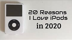 20 Reasons I Love iPods in 2020