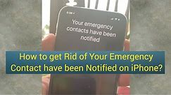 iPhone 11 Pro Max, XS Max, XS, XR & X Stuck on Your Emergency Contacts have been Notified in iOS 13