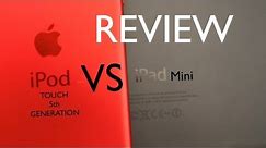 Apple iPad mini vs iPod Touch 5th Gen Review and Buyers Guide