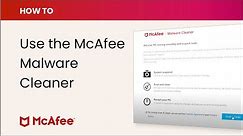 How to download and use the FREE McAfee Malware Cleaner