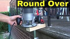 How To Round Over Corners With A Router-Full Tutorial