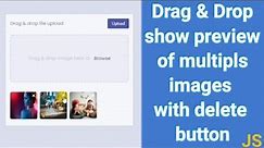 Drag & drop multiple images preview with delete button | Web Code