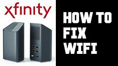 Xfinity Wifi Not Working - How To Fix Xfinity Wifi Connection Not Working Instructions, Guide Help