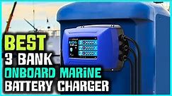 Best 3 Bank Onboard Marine Battery Chargers for 2023 [Top 5 Review]