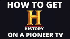 How to Get History App on a Pioneer TV