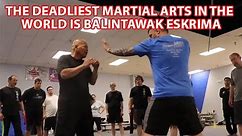 The Deadliest Martial Arts in the World is Balintawak Eskrima