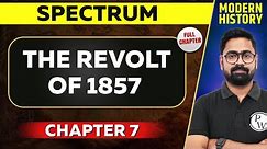 The Revolt of 1857 FULL CHAPTER | Spectrum Chapter 7 | Modern History | UPSC Preparation