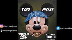 Yvng Mickey - Calling My Phone (Remix) [@iamyvngmickey]
