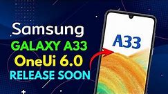 Samsung A33 5G OneUi 6.0 Android 14 Update Release Date