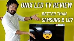 Onix LED TV Wega 32 Unboxing + Review | Better than Samsung & LG?