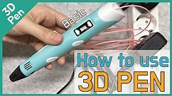 How to use basic 3D pen