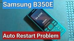 Samsung B350E Auto Restart Problem Solution || B350E Auto On Off #b350e