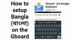 How to setup Bangla (বাংলা) on the Gboard (Google Keyboard)