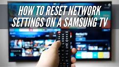 How To Reset Network on Samsung Smart TV