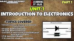 Part 1 | Unit 1 Introduction to Electronics | Basic Electronics Engineering | E-learning by Kajal