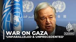 'Unparalleled & unprecedented': UN Secretary General condemns civilian deaths